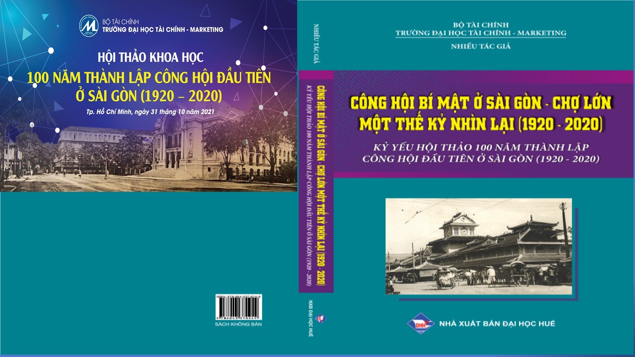 HỘI THẢO "100 NĂM THÀNH LẬP CÔNG HỘI ĐẦU TIÊN Ở SÀI GÒN (1920-2020)